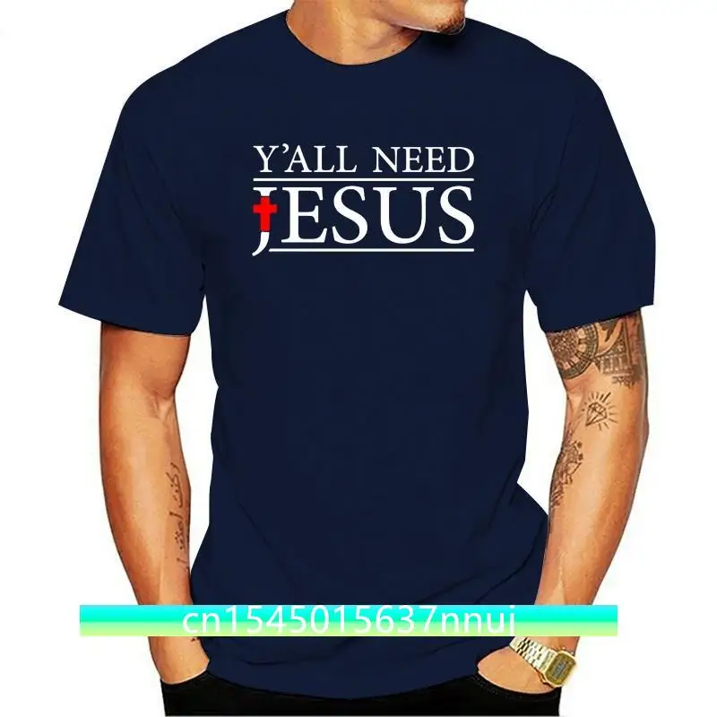 

New T Shirts For Men Y'all Need Jesus Christ Christian Religion Apparel, Easter - Resurrection Christian Gifts