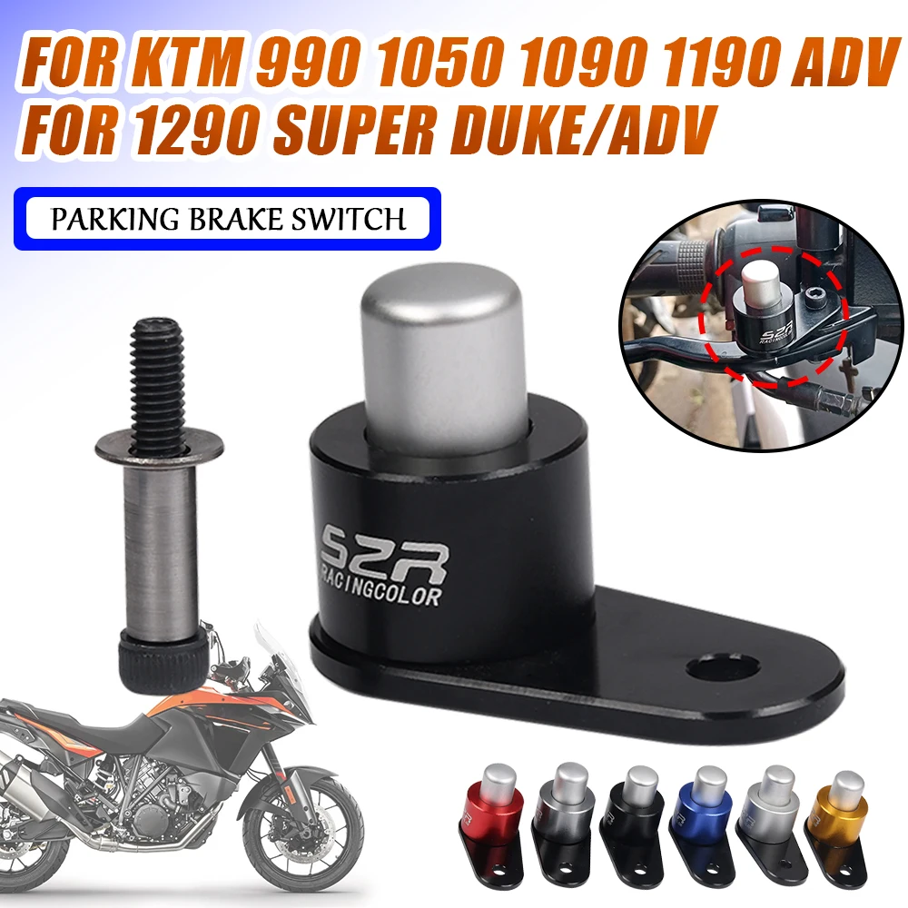 

For KTM Adventure 990 1050 1090 1190 1290 Super Adventure ADV R S T Motorcycle Accessories Parking Brake Switch Control Lock