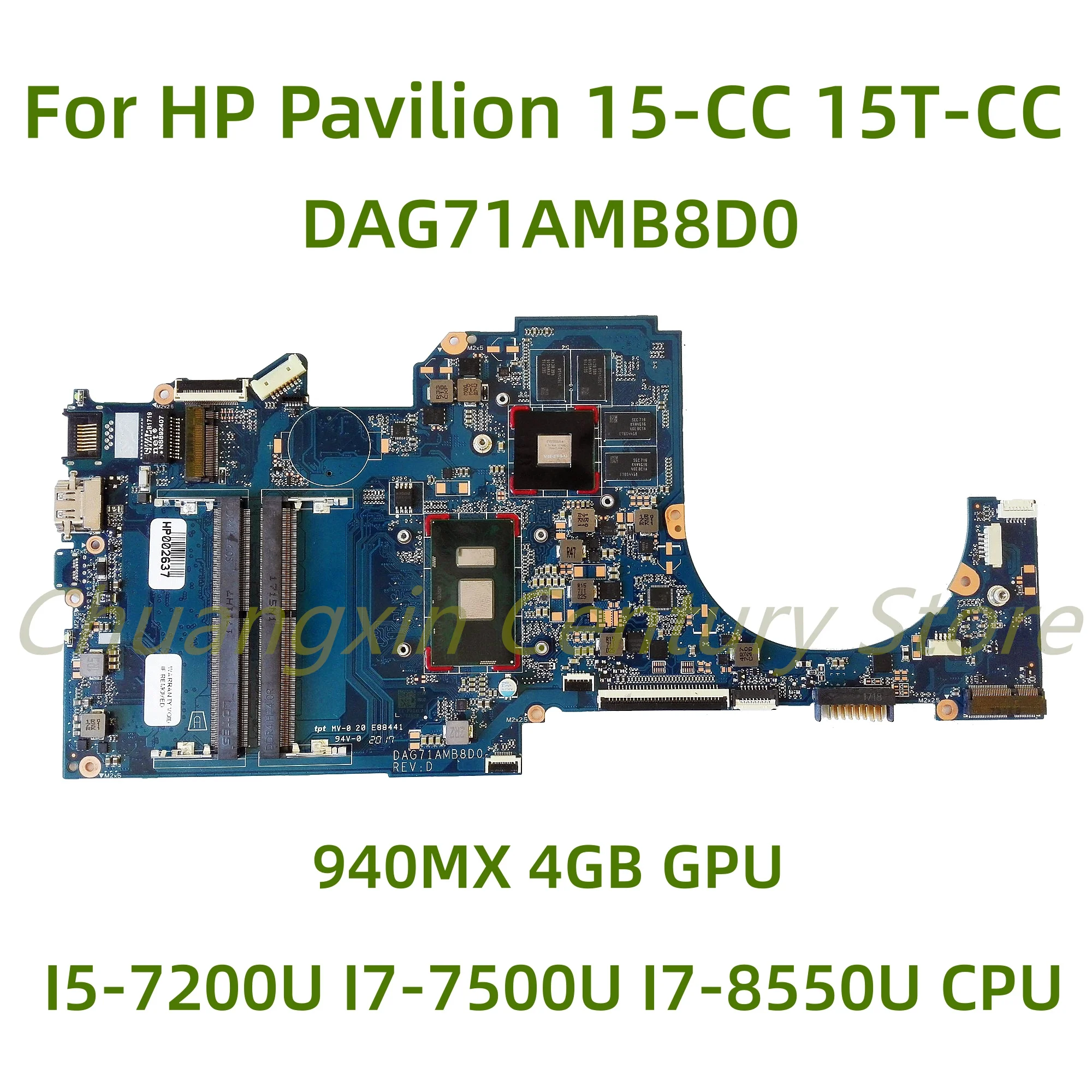 

Подходит для материнской платы ноутбука HP Pavilion 15-CC 15T-CC DAG71AMB8D0 со стандартным I7-8550U ЦП 940MX 4 Гб GPU 100% тест
