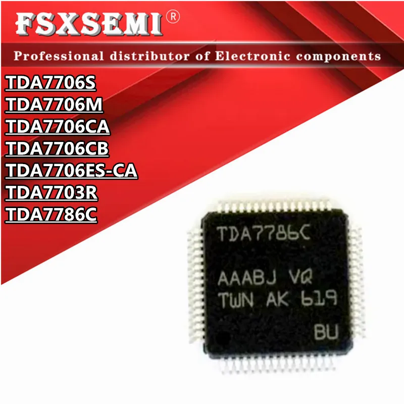 

1PCS TDA7706S TDA7706M TDA7706CA TDA7706CB TDA7706ES-CA TDA7703R TDA7786C QFP Chips