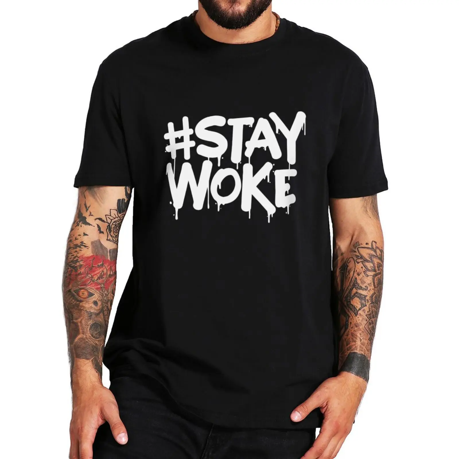 

Stay Woke T Shirt Funny Meme Trend Humor Gift Short Sleeve EU Size 100% Cotton High Quality Unisex O-neck Tee Tops