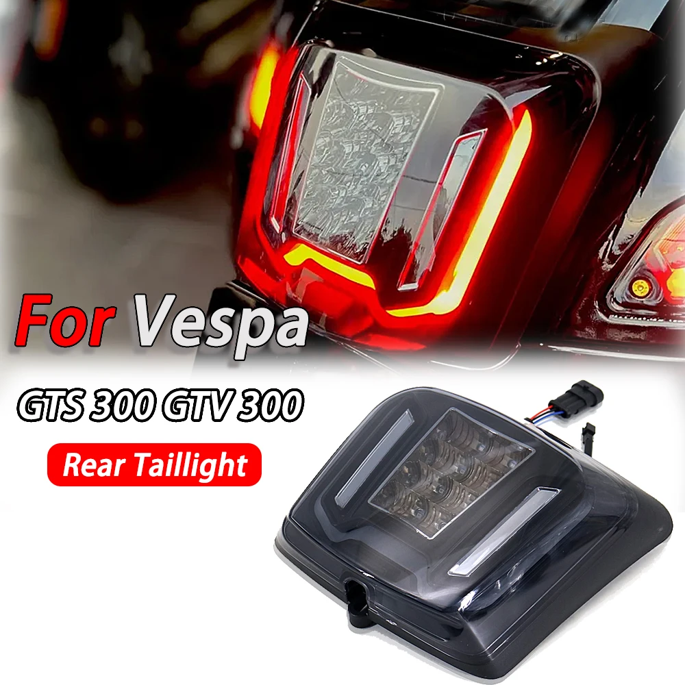 

New GTS 300 Rear Taillight Brake Tail Light Stop Indicator Motorcycle For Vespa GTS300 HPE Supertech GTV 300 GTV300 Sei Giorni