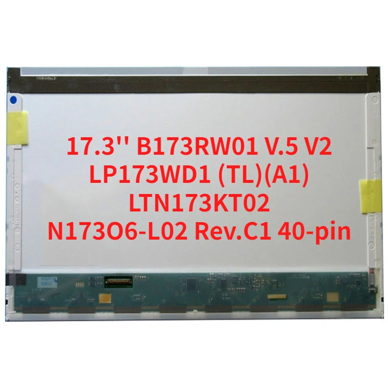 ЖК-экран 17,3 дюйма B173RW01 V.5 V2 V.4 V0 V1 LP173WD1 (TL)(A1) LTN173KT02 N173FGE-L21 L23 LTN173KT01 K01 N173O6-L02 Rev.C1 40-pin