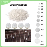 naomi 100200500pcsset guitar fretboard inlay material dots white pearl shell 3mm 12mm thickness decorate guitar accessories