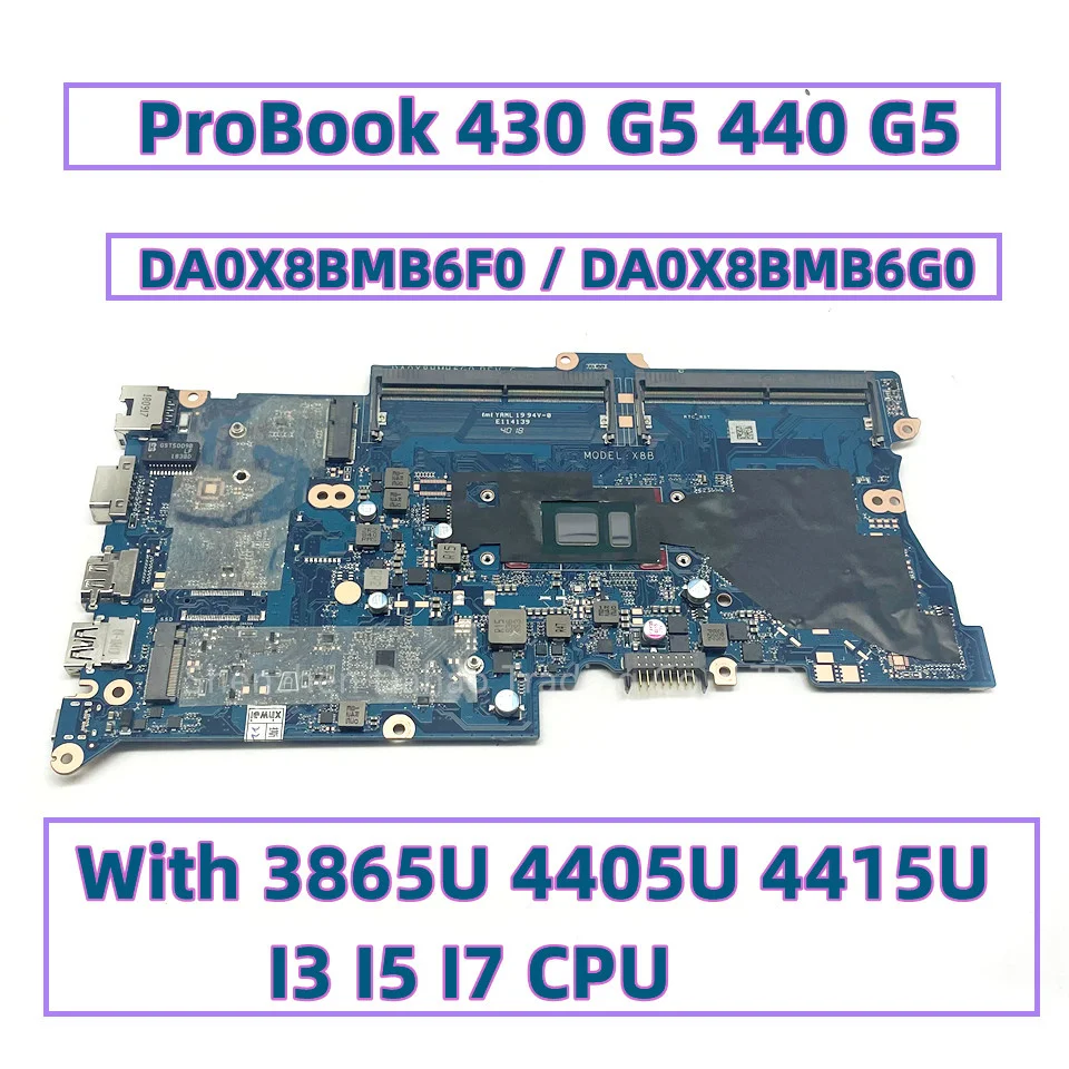   DA0X8BMB6F0 DA0X8BMB6G0   HP ProBook 430 G5 440 G5  3865U 4405U 4415U I3 I5 I7 CPU DDR4 L30387-601