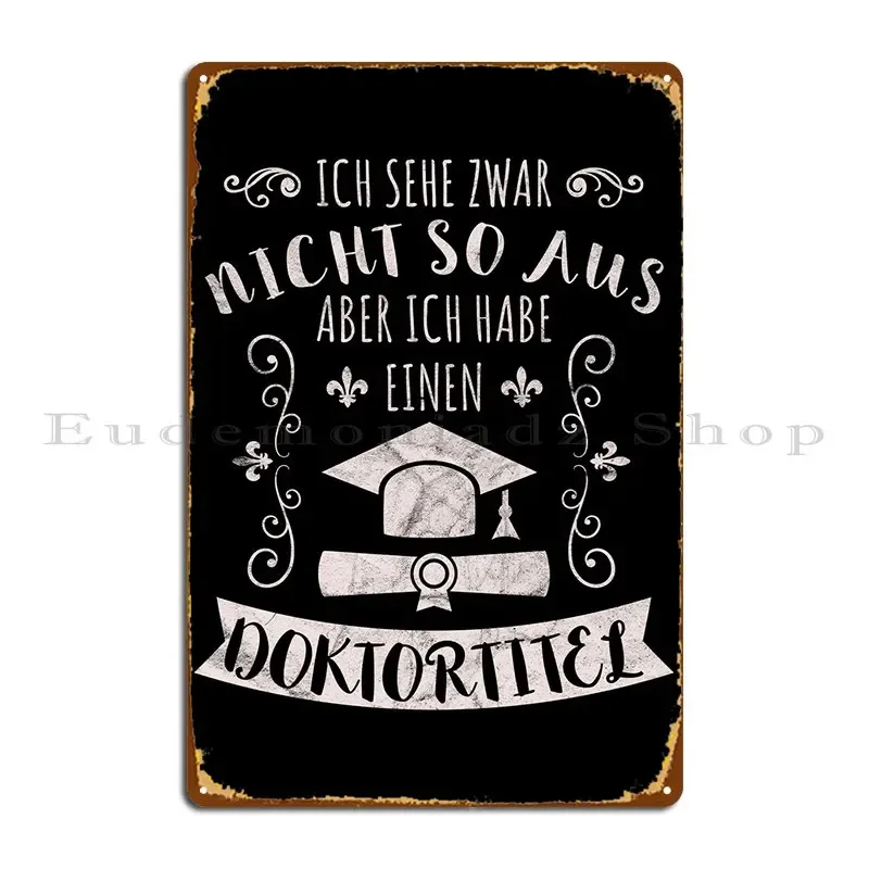 Ich Habe Einen Doktortitel металлическая вывеска клубный паб настенная табличка дизайн