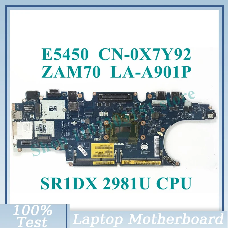 CN-0X7Y92 0X7Y92 X7Y92 With SR1DX 2981U CPU Mainboard ZAM70 LA-A901P For DELL E5450 Laptop Motherboard 100% Fully Working Well