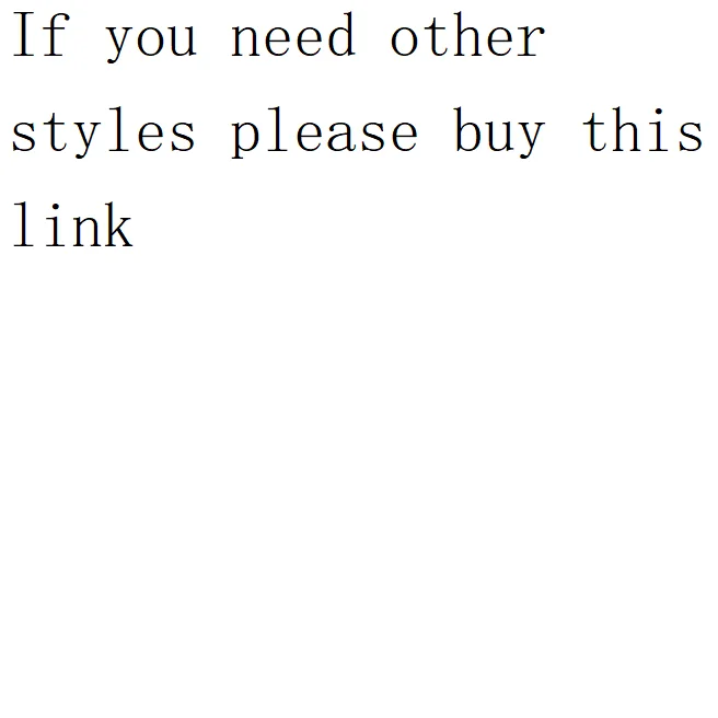 

If You Need Other Styles Please Buy This Link