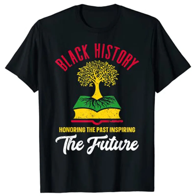 

Honoring Past Inspiring Future Men Women Black History Month T-Shirt Funny Schoolwear Tee Tops Short Sleeve Blouses Novelty Gift