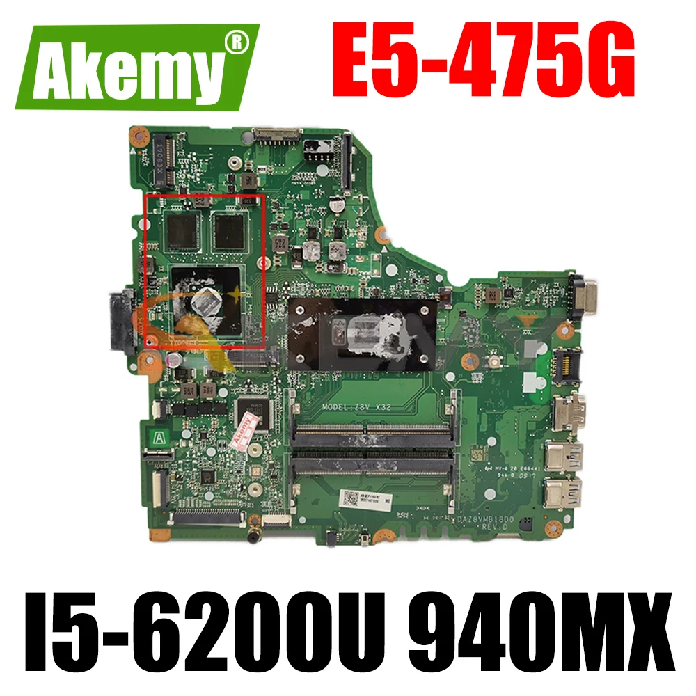 

AKEMY NBGCP11001 NB.GCP11.001 For acer Aspire E5-475G DAZ8VMB18D0 DAZ8VMB18C0 Laptop Motherboard SR2EY I5-6200U GeForce 940MX