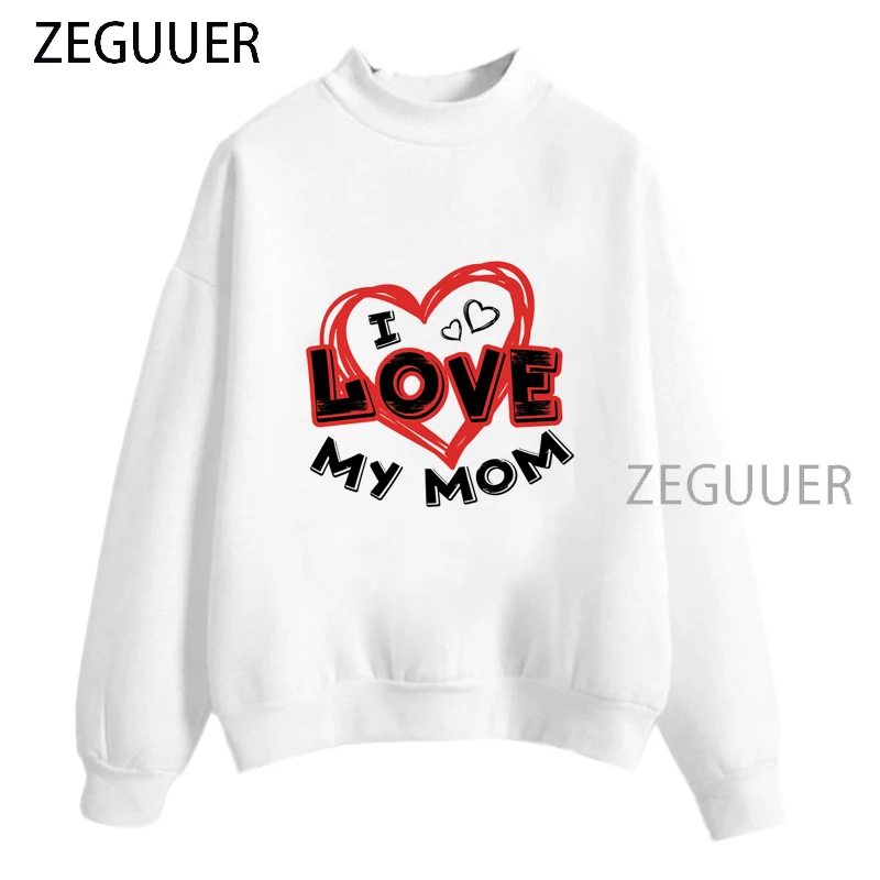 

Новая модная женская толстовка в стиле Харадзюку с надписью «I Love My Mom», весенние топы с длинными рукавами, женская одежда для Дня матери, 2022