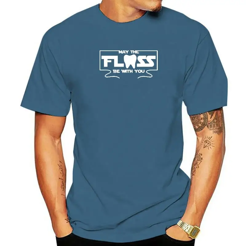

May The Floss Be With You T-Shirt Funny Dentistry Dental Tee Discount Casual Tops & Tees Cotton Tshirts For Men Normal