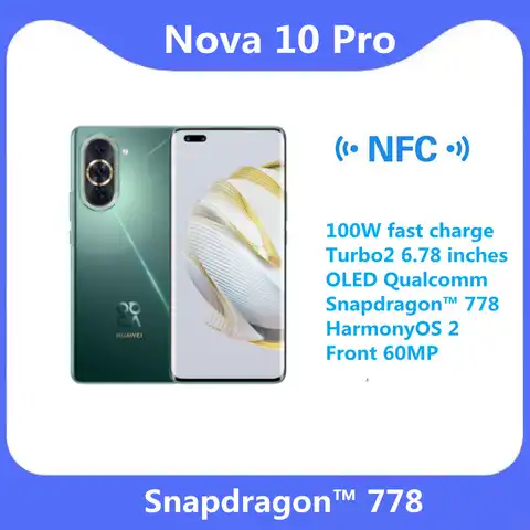 Оригинальный HUAWEI Nova 10 Pro 100 Вт Быстрая зарядка Turbo2 6,78 дюйма OLED Qualcomm Snapdragon™778 гармоно 2 Передняя 60 МП