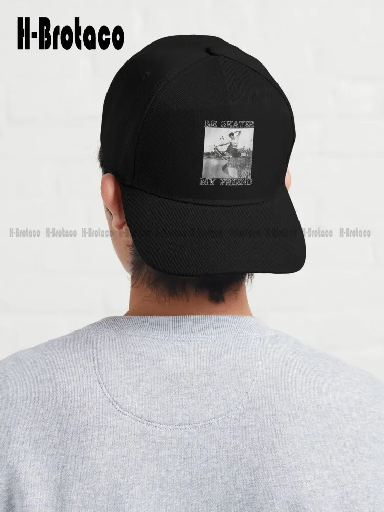 

Be Skater My Friend Bruce Lee Dad Hat Hats For Adults Hunting Camping Hiking Fishing Caps Street Skateboard Custom Gift Sun Hats