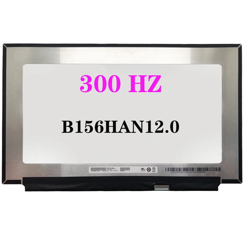 

15.6 Inch 300 HZ Display Matrix Panel B156HAN12.0 Fit LP156WFG-SPV2 EDP 40 Pins FHD 1920*1080 IPS 100% sRGB Laptop LCD Screen