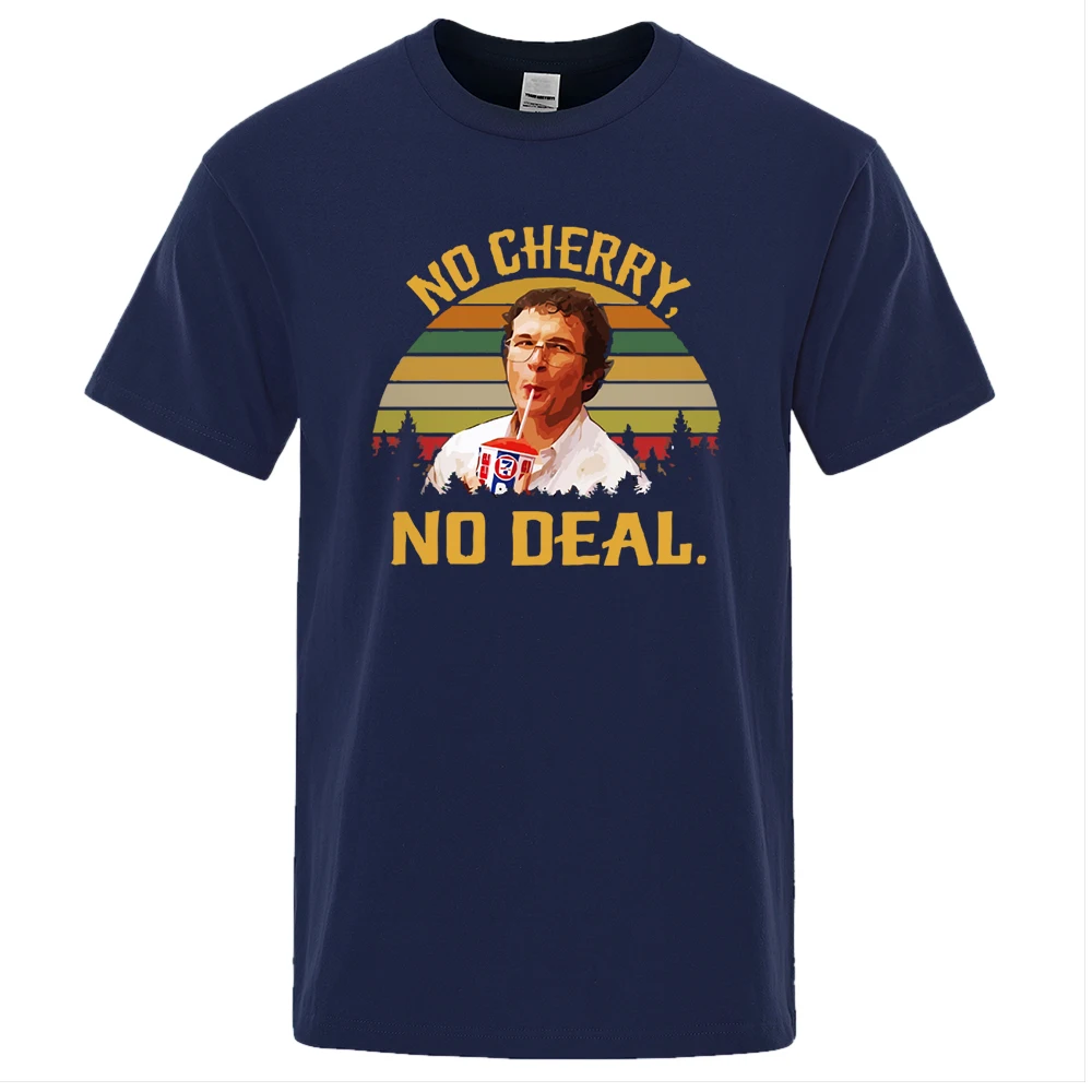 

No Cherry No Deal Print TShirt Men Short Sleeve Casual Summer Brand Tops Vintage Retro T-Shirt Alexei Stranger Things T Shirt