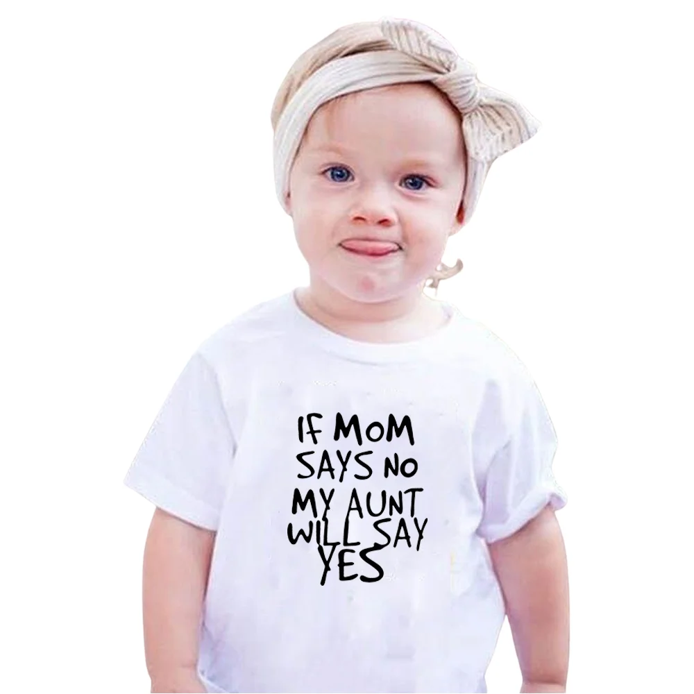 If Mom Says No My Aunt Will Say Yes Letter Print Kids T-shirt Boys Girls Casual Funny Shirt for Children Toddler Top Tee