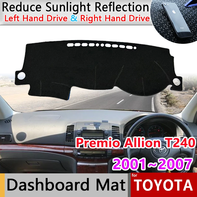 Противоскользящий коврик для Toyota Premio T240 2001 ~ 2007 2002 2003 2004 2005 2006 приборной панели