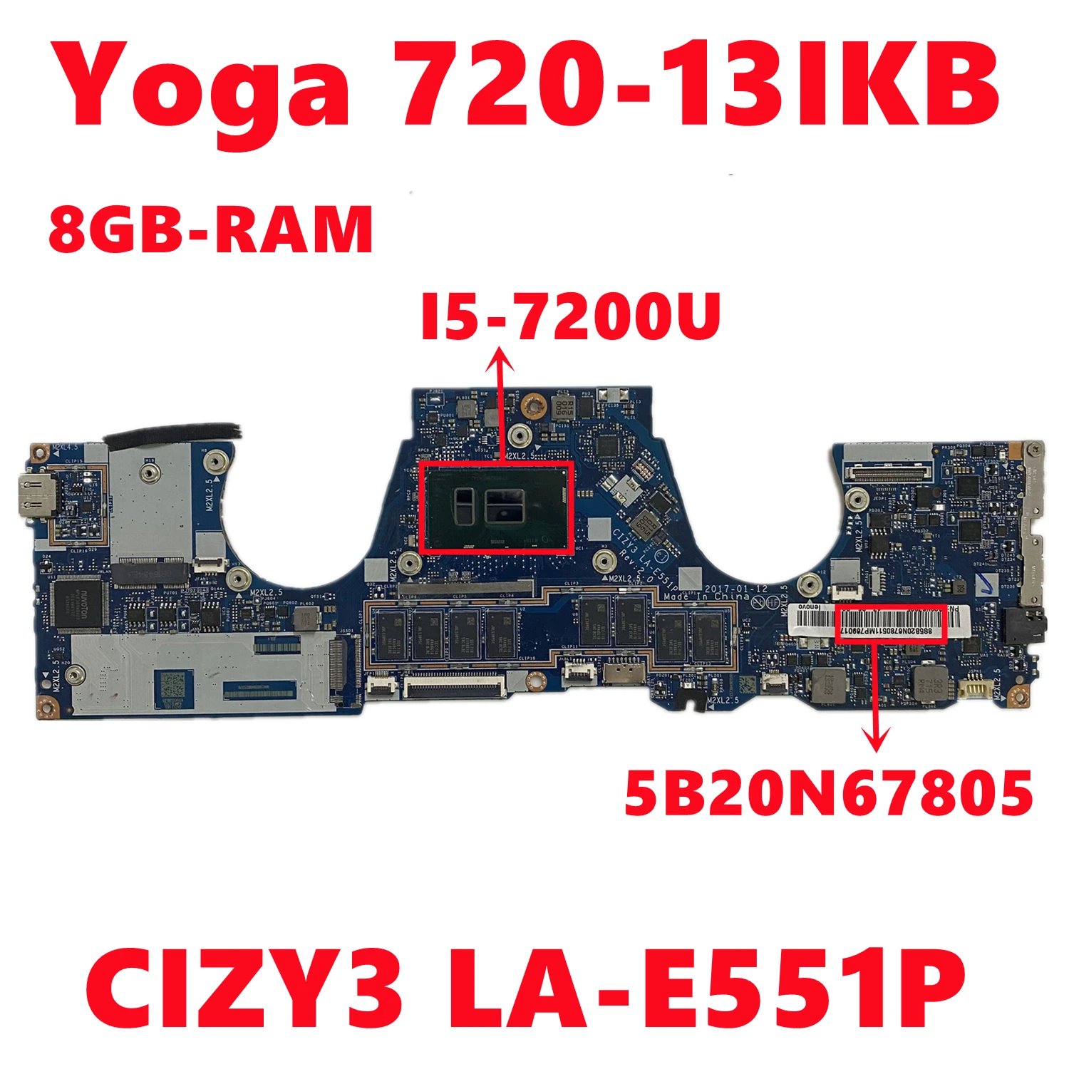 

FRU:5B20N67805 Mainboard For Lenovo Yoga 720-13IKB Laptop Motherboard CIZY3 LA-E551P With i5-7200U CPU 8GB-RAM 100% Tested OK