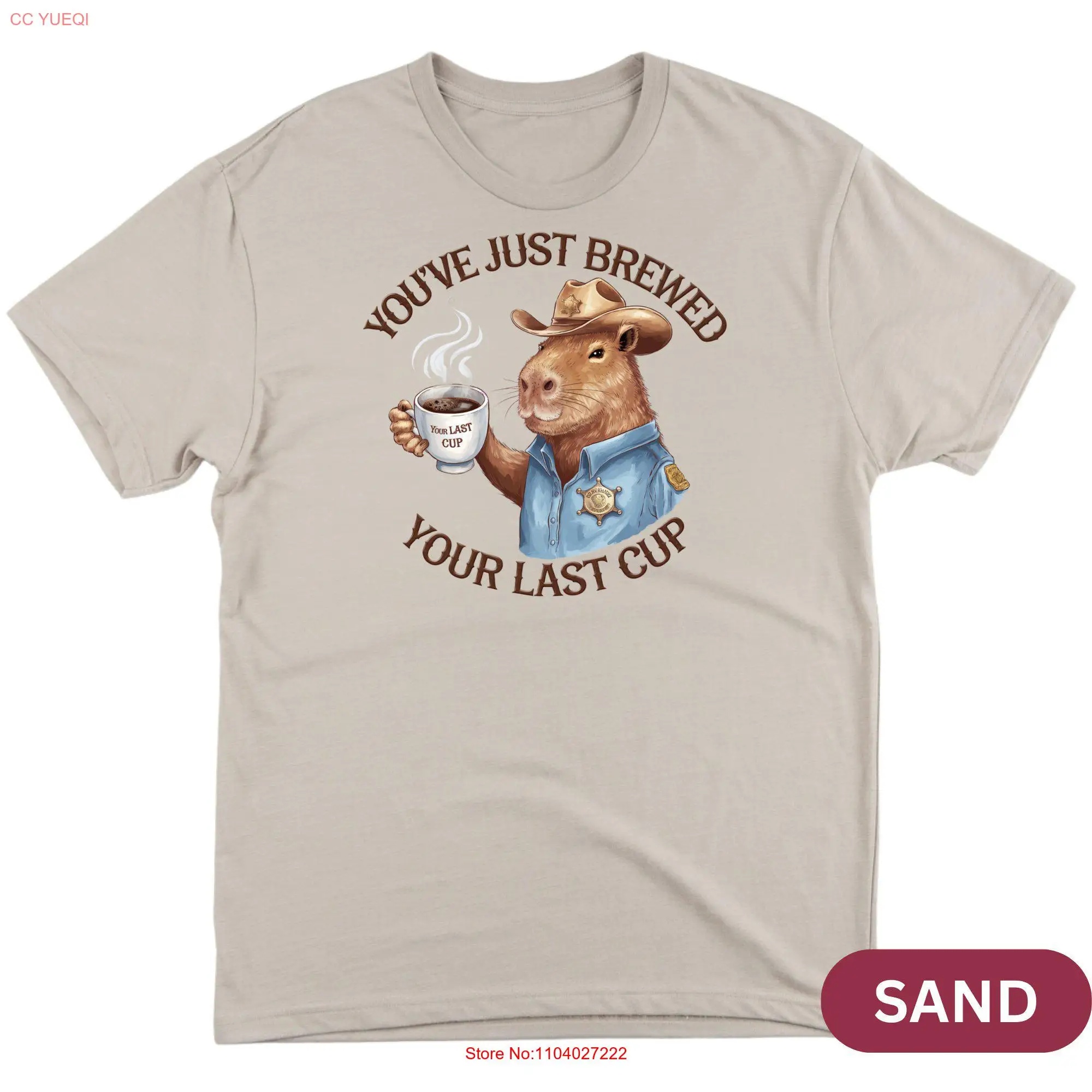 Забавная футболка с изображением кофейной капибары и шерифа Youve Just Brewed Your Last Cup SweaT