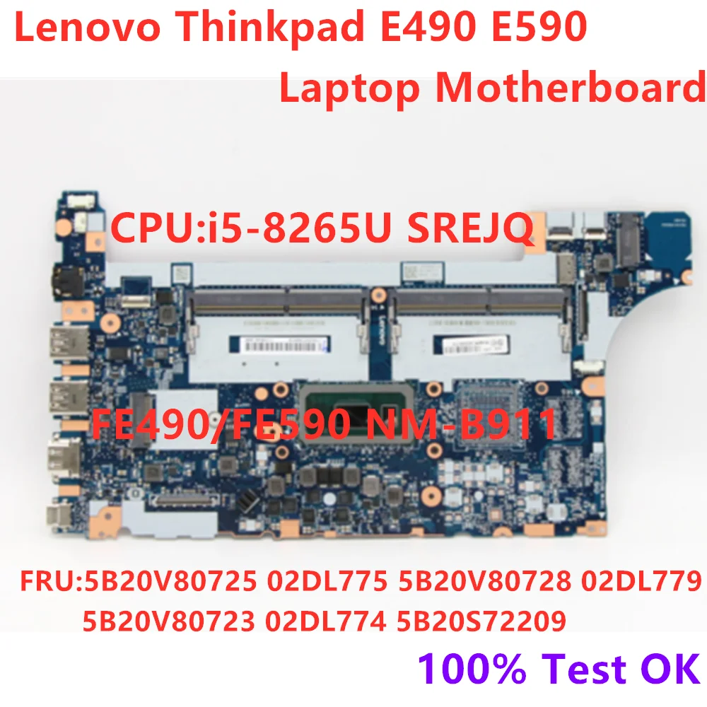 

New Original For Lenovo ThinkPad E490 E590 Laptop Motherboard CPU i5-8265U NM-B911 FRU 5B20V80725 02DL775 5B20V80728 02DL779