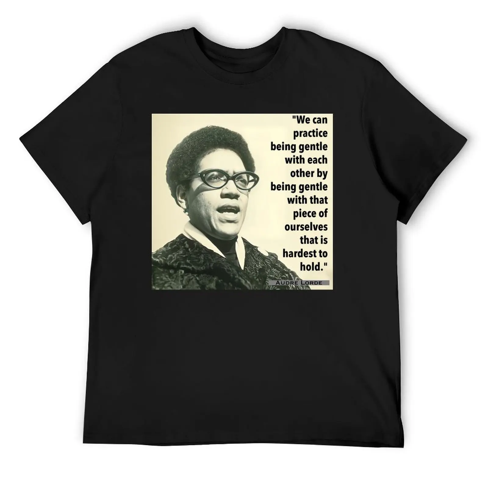 Цитата Audre Lorde Мы можем практикуємо нежною футболку