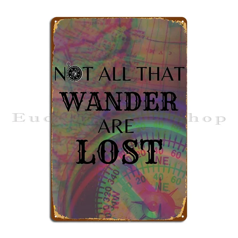 Не все кто бродятся потерянные металлические знаки дизайнерское украшение для