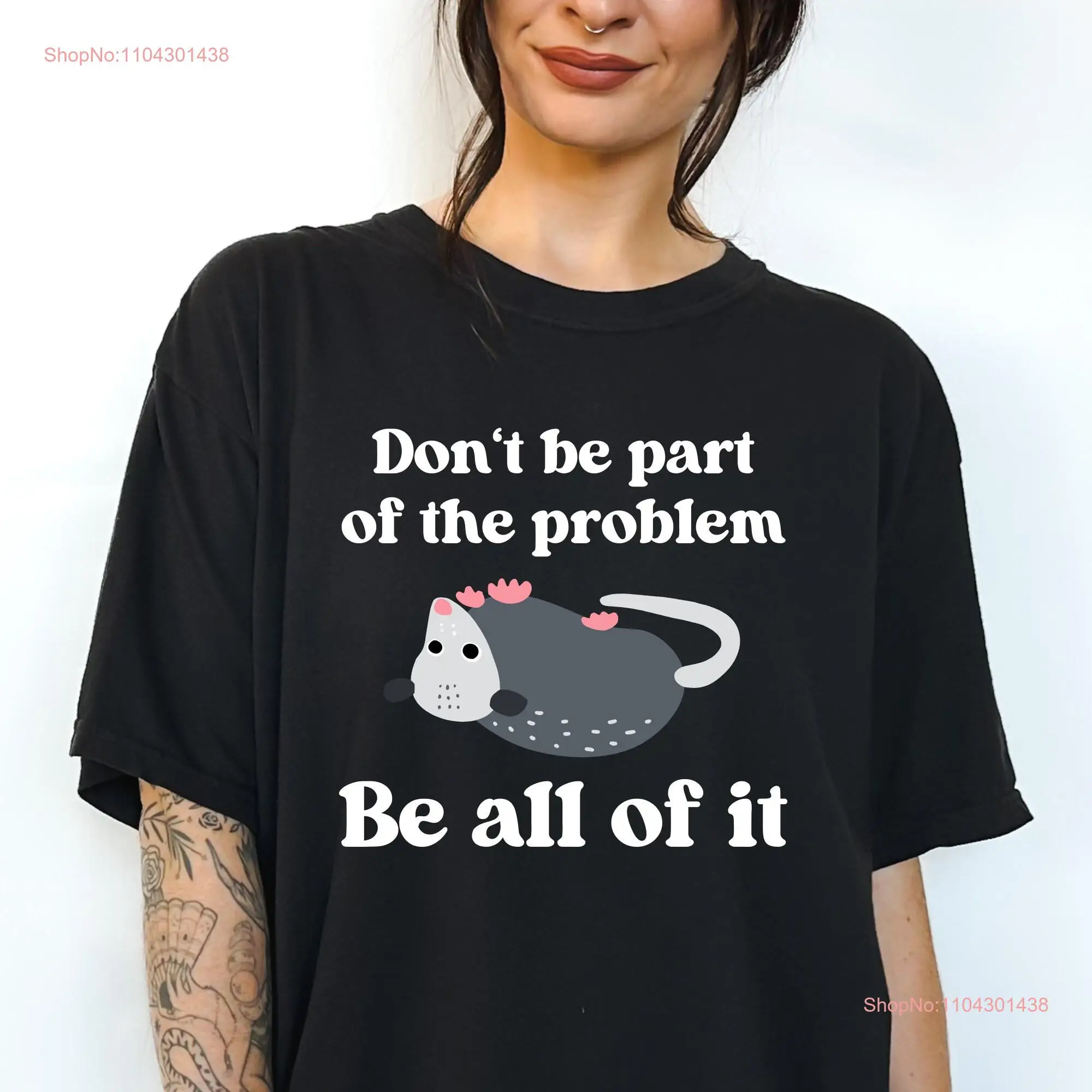 Funny Possum T Shirt Don't Be Part of the Problem All It Weirdcore for Lover Sarcastic Opossum Meme long or short sleeves