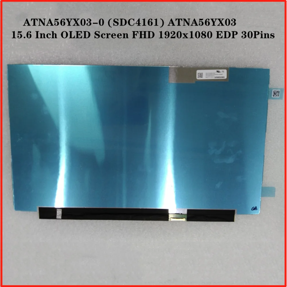 

ATNA56YX03-0 (SDC4161) ATNA56YX03 15.6 Inch OLED AM-OLED LCD Display IPS Panel FHD 1920x1080 EDP 30Pins Gloosy 100% DCI-P3