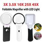 3X 10X 25X 45X Складная лупа светодиодный светильник кой, Портативная Лупа с увеличением, ручная лупа для газет, инструмент для ремонта ювелирных изделий