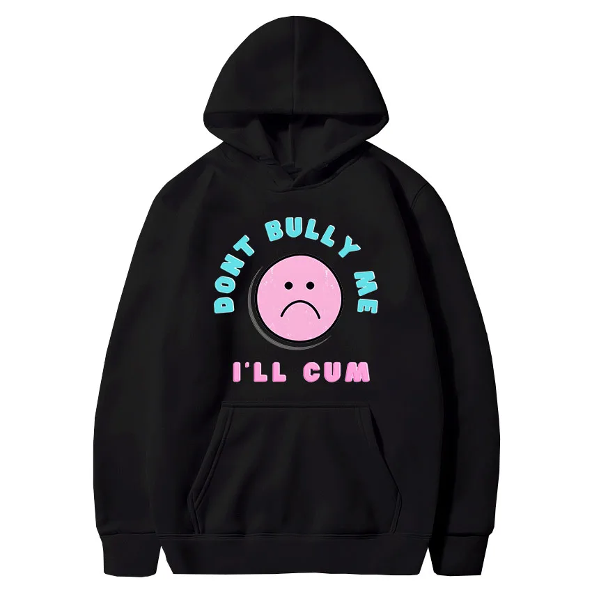 

Толстовки с капюшоном «Don't Bully Me I Will Cum» для мужчин и женщин, аниме одежда, толстовка с капюшоном, пуловеры с длинными рукавами и карманами, ул...