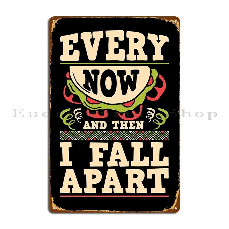 

I Fall Apart Metal Sign Pub Designer Painting Personalized Club Tin Sign Poster