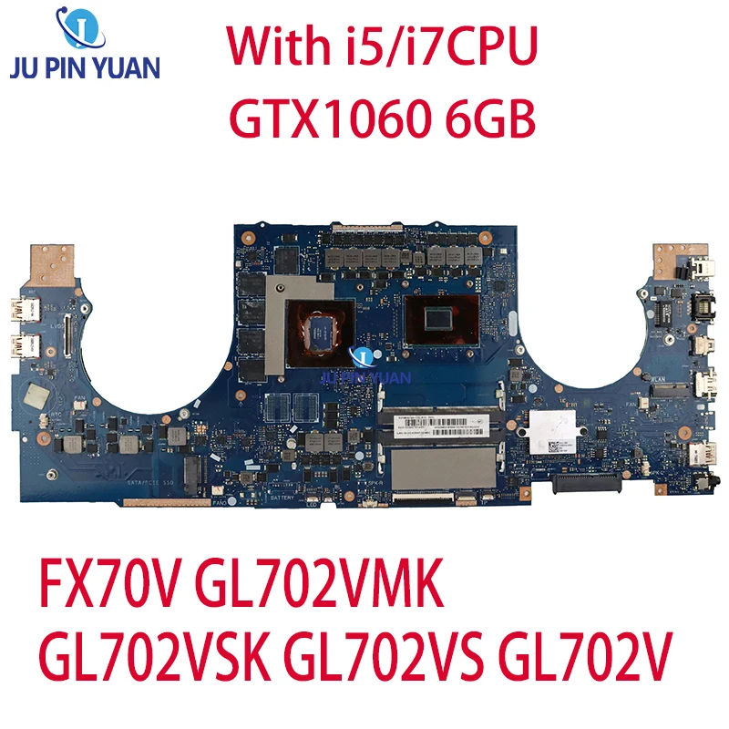 

GL702VMK With i5/i7CPU GTX1060 6GB Mainboard For Asus FX70V GL702VMK GL702VSK GL702VS GL702V Laptop Motherboard Tested