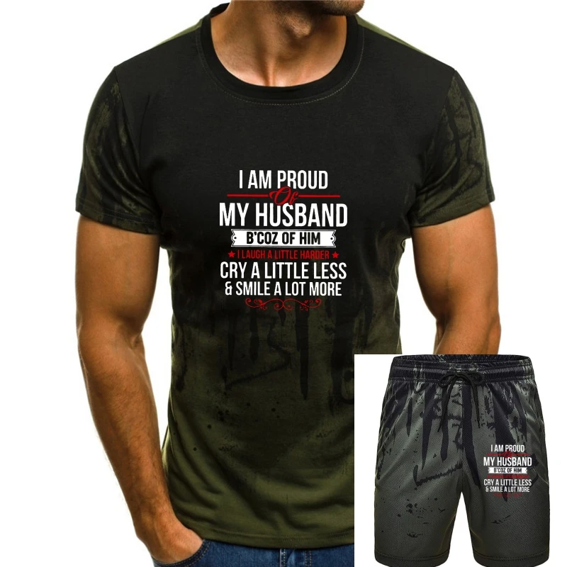 

Мужская футболка, я буду гордиться моим мужом, бакоз из него, я немного смеюсь, немного больше плачем, немного меньше и улыбка, гораздо больше женских футболок