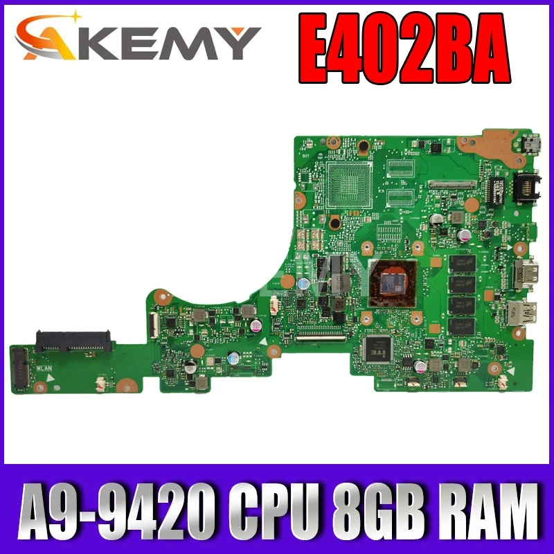 

Akemy E402BA with A9-9420 CPU 8GB RAM mainboard For ASUS VivoBook E402 E402B E402BA E402BP Laotop Mainboard E402BA Motherboard