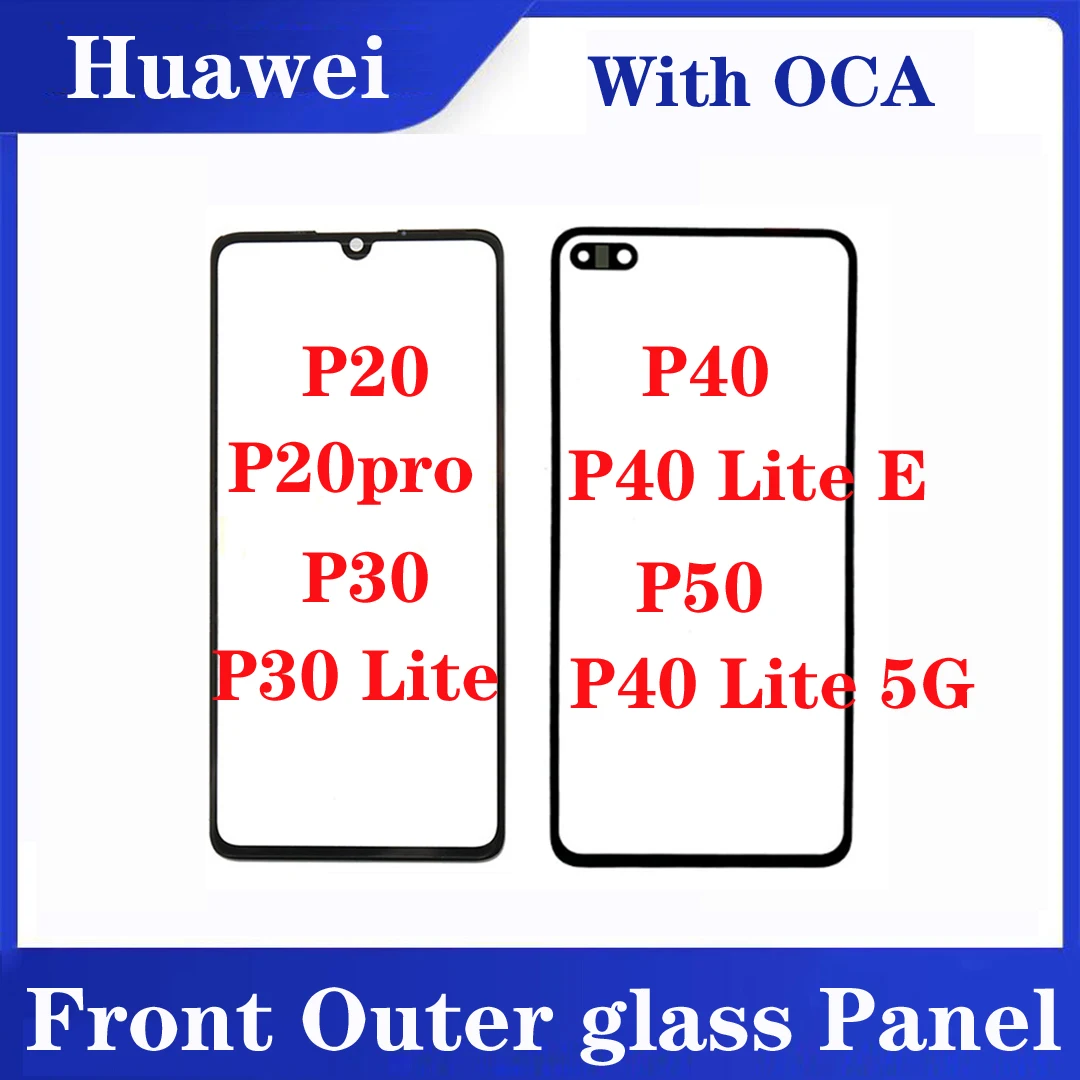 

AAA+Front Screen For Huawei P20 Pro P30 P40 Lite E 5G P50 Touch Panel LCD Display Out Glass Replace Repair Parts