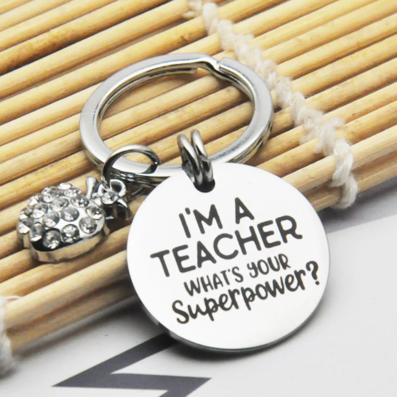 

2023 New Stainless Steel I Am Teacher Keychain Female Jewelry Accessories Fashion Pendant Teachers' Day Gift