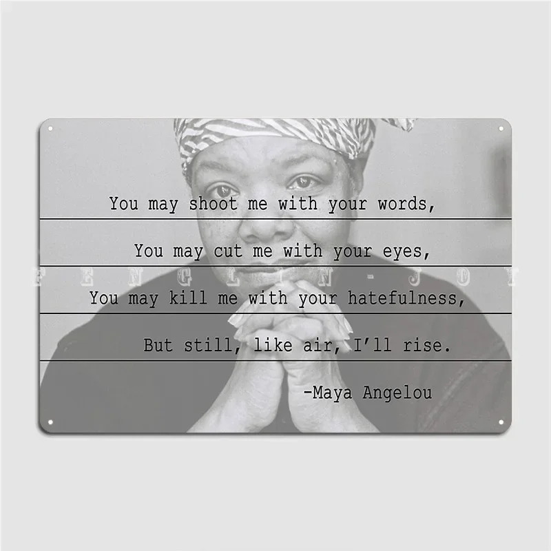 Maya Angelou I'll Rise металлическая табличка плакат настенная роспись кино