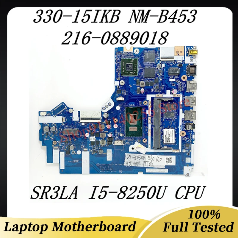 

EG523 EG524 NM-B453 Mainboard For Lenovo Ideapad 330-15IKB Laptop Motherboard 216-0889018 With SR3LA I5-8250U CPU 100% Tested OK