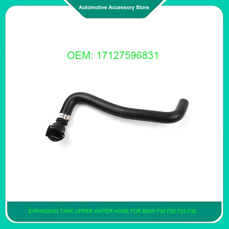 

17127596831 1Piece Expansion Tank Upper Water Hose For BMW F30 F22 F23 F32 118i 220i 320i