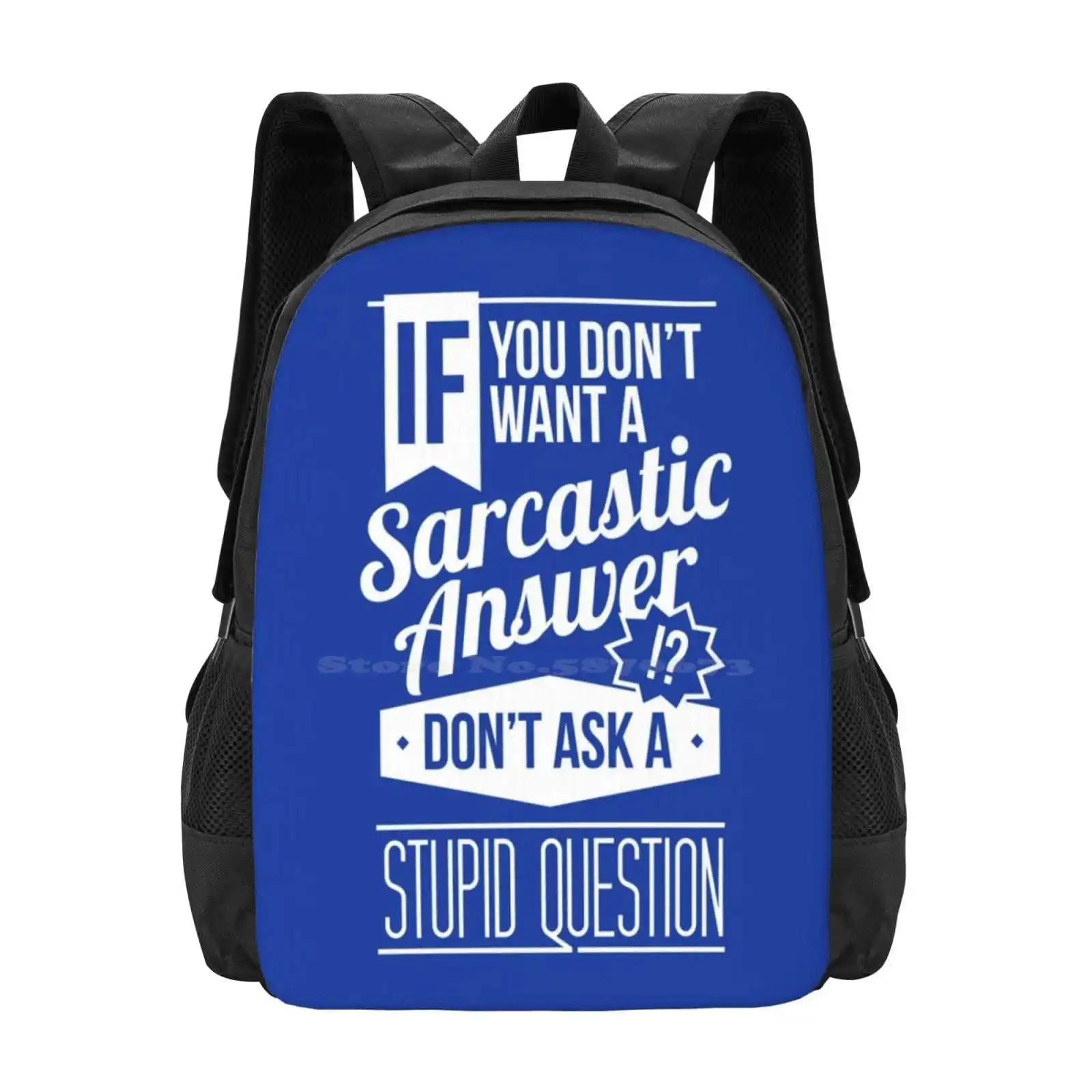 

Sarcasm Bag Backpack For Men Women Girls Teenage Sarcasm Sarcastic Quotes Stupid Question Meme Nasty Funny Cool Typography Blue