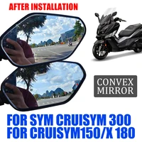 for sym cruisym 300 150x 180 150 x cruisym300 motorcycle accessories hd rearview convex side mirror wide angle mirrors lens
