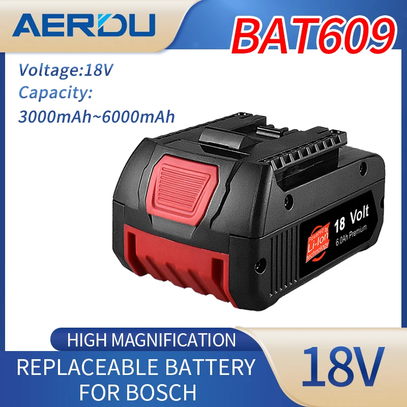 

AERDU 18V 6.0ah/5.0ah/4.0ah/3.0ah Rechargeable Lithium Ion Battery For Bosch Backup Battery Portable Replacement BAT609