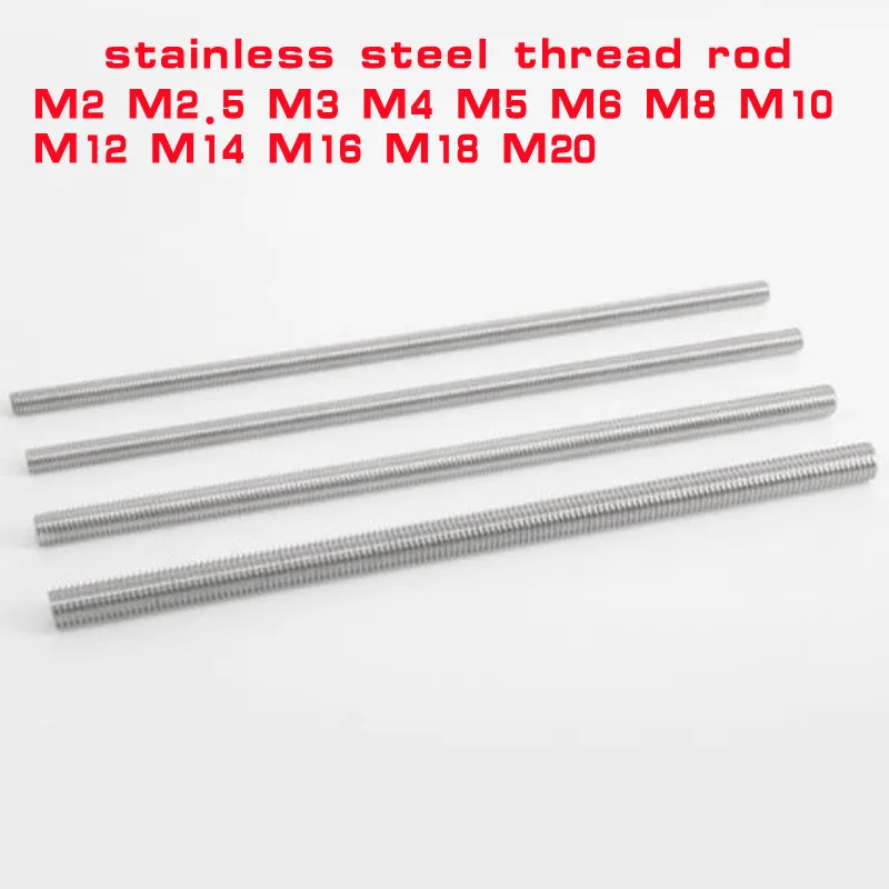 1PCS 304 Stainless Steel Threaded Rod Full-Thread Bar M2 M2.5 M3 M4 M5 M6 M8 M10 M12 M14 M16 M18 M20 Length 150mm - 500mm