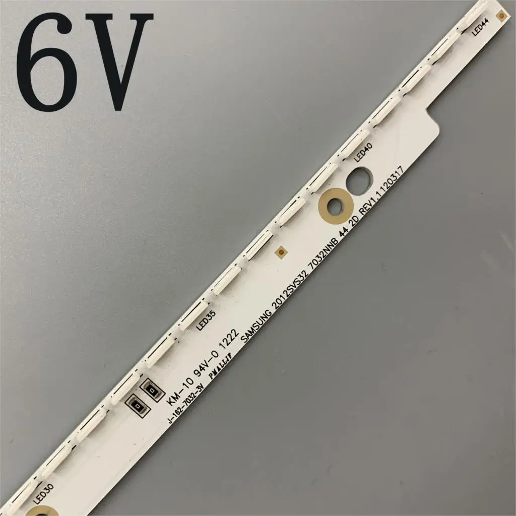 6V LED Backlight strip 44 lamp For 2012svs32 7032nnb 2D V1GE-320SM0-R1 R2 32NNB-7032LED-MCPCB UA32ES5500 UE32ES6557 UE32ES6307
