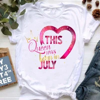 newest this queen was born in july graphic print t shirt girlswomen pink love crown tshirt femme birthday gift t shirt female
