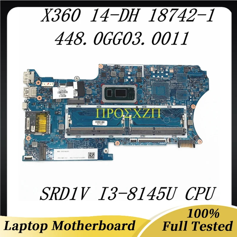 

L17365-005 High Quality Mainboard For HP X360 14-DH Laptop Motherboard 18742-1 448.0GG03.0011 W/ SRD1V I3-8145U CPU 100% Tested