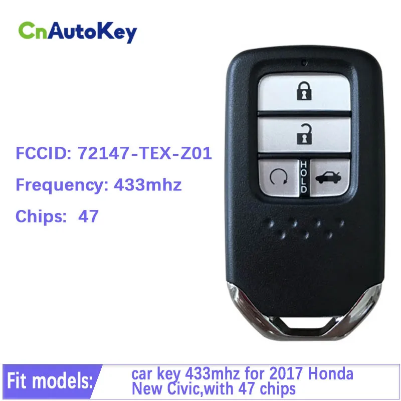 

CN003064 Aftermarket 4 Button Smart Key For Honda New Civic 2017 Remote Control With 433mhz 47 Chips FCCID Number 72147-TEX-Z01