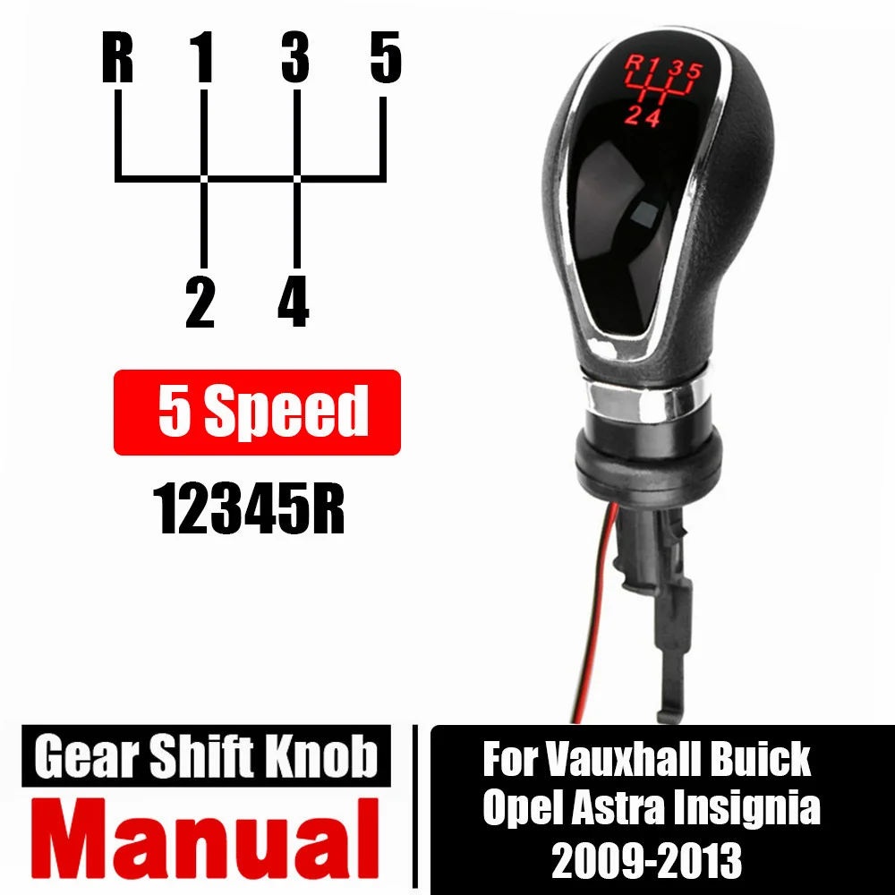 

Для Vauxhall Buick Opel Astra Insignia 2009-2013 светодиодная автомобильная ручка переключения передач, ручная 5 6-скоростная ручка, замена рычага
