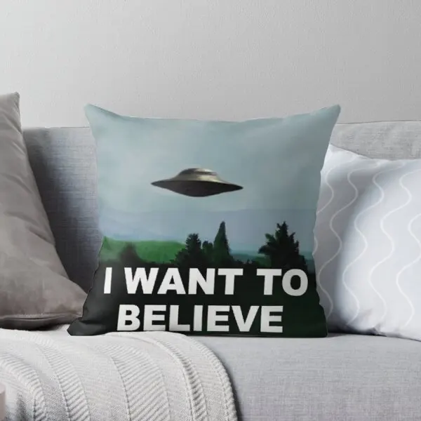 

I Want To Believe Printing Throw Pillow Cover Fashion Comfort Throw Bedroom Square Sofa Office Cushion Pillows not include
